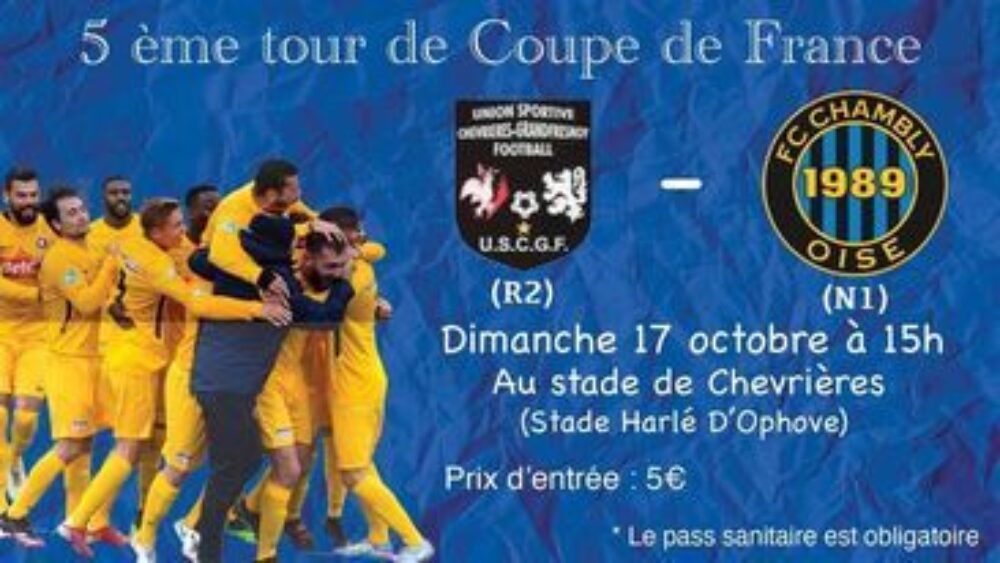 Actufoot • AFFICHE 5ème tour coupe de France USCGF FC CHAMBLY OISE